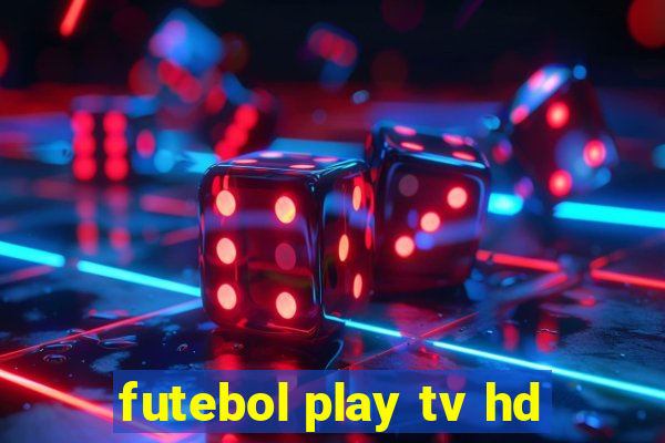 futebol play tv hd